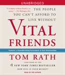 Vital friends : [the people you can't afford to live without] cover image