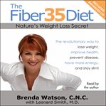 The fiber35 diet nature's weight loss secret cover image