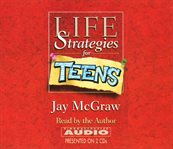 Life strategies for teens (abridged) cover image