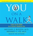 You on a walk : [listen as you walk for a leaner, healthier life] cover image