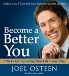 Become a better you : 7 keys to improving your life every day cover image