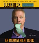 An inconvenient book : [real solutions to the world's biggest problems] cover image