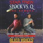 Star trek: spock vs q: the sequel (abridged) cover image