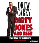 Dirty jokes and beer: stories of the unrefined cover image