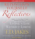 Reposition yourself: reflections : living a life without limits cover image