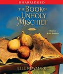 The book of unholy mischief: a novel cover image