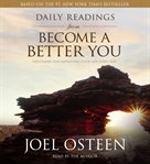 Daily readings from Become a better you : devotions for improving your life every day cover image