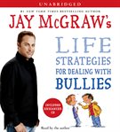 Jay McGraw's life strategies for dealing with bullies cover image