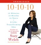 10-10-10: [10 minutes, 10 months, 10 years : a life-transforming idea] cover image