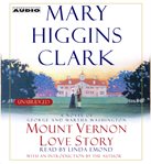 Mount Vernon love story : a novel of George and Martha Washington cover image