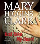 Just take my heart : a novel cover image