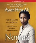 Nomad : from Islam to America : a personal journey through the clash of civilizations cover image