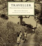 Traveller : observations from an American in exile cover image