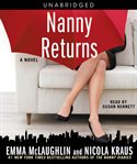 Nanny returns: a novel cover image