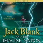 Jack Blank and the Imagine Nation cover image