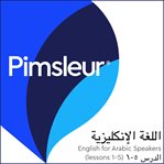 ESL Arabic Phase 1, unit 01-05 : learn to speak and understand English as a Second Language with Pimsleur Language Programs cover image