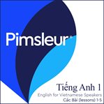 Pimsleur English for Vietnamese speakers. Level 1, Lessons 1-5 MP3 cover image