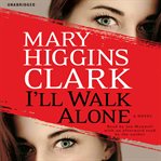 I'll Walk Alone : A Novel. Alvirah and Willy cover image