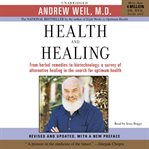 Health and healing : [the philosophy of integrative medicine and optimum health] cover image