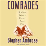 Comrades : brothers, fathers, heroes, sons, pals cover image
