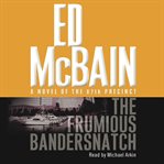 Frumious bandersnatch : a novel of the 87th Precinct cover image
