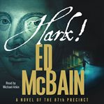 Hark! : a novel of the 87th Precinct cover image