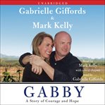 Gabby : [a story of courage and hope] cover image