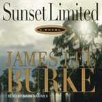 Sunset Limited : Dave Robicheaux cover image
