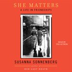 She matters : a life in friendships cover image