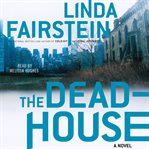 The deadhouse : a novel cover image