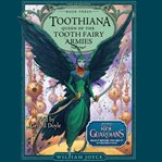 Toothiana, queen of the Tooth Fairy armies cover image