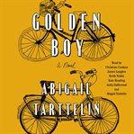 Golden boy : a novel cover image