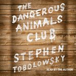The dangerous animals club cover image