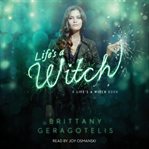 Life's a witch: a life's a witch book cover image