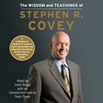 The wisdom and teachings of stephen r. covey cover image
