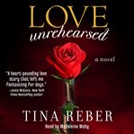 Love unrehearsed : a novel cover image