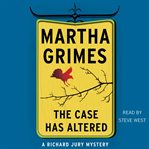 The case has altered : a Richard Jury mystery cover image