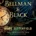 Bellman & Black : A Ghost Story cover image