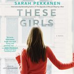 These girls : a novel cover image