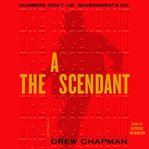 The ascendant: a thriller cover image