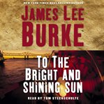 To the bright and shining sun cover image