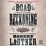 Road to reckoning: a novel cover image