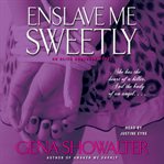 Enslave me sweetly cover image