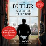 The butler : a witness to history cover image