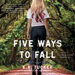 Five ways to fall: a novel cover image