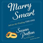 Marry smart: advice for finding the one cover image