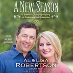 A new season: a Robertson family love story of brokenness and redemption cover image