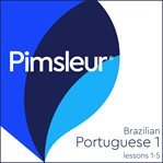 Pimsleur English for Portuguese (Brazilian) speakers level 1 comprehensive : learn to speak and understand English as a second language with Pimsleur Language Programs cover image