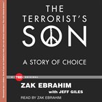 The terrorist's son: a story of choice cover image