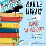Mobile library: a novel cover image